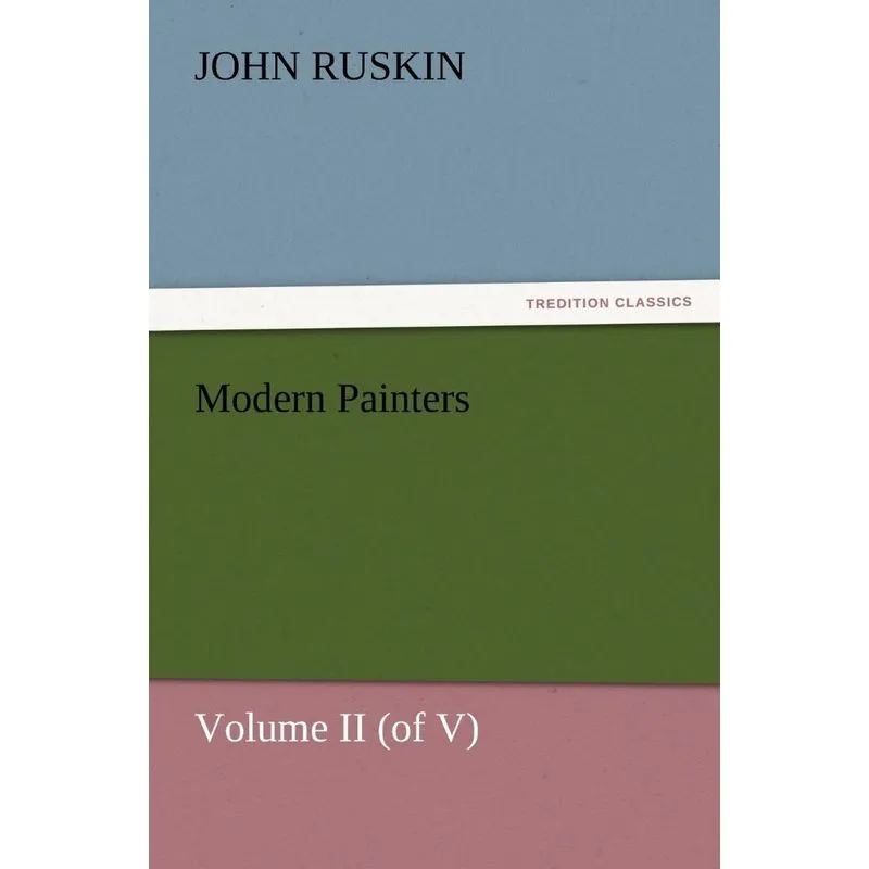 Modern Painters Volume II (of V)