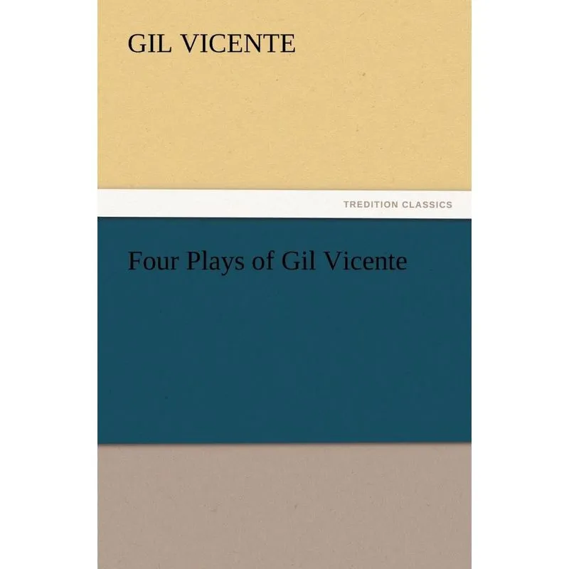 Four Plays of Gil Vicente