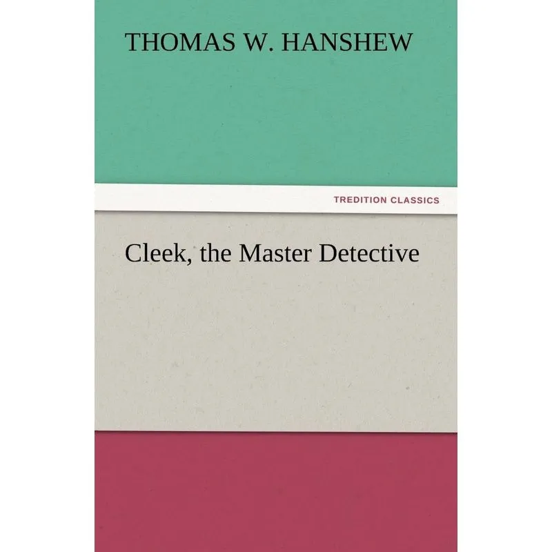 Cleek, the Master Detective