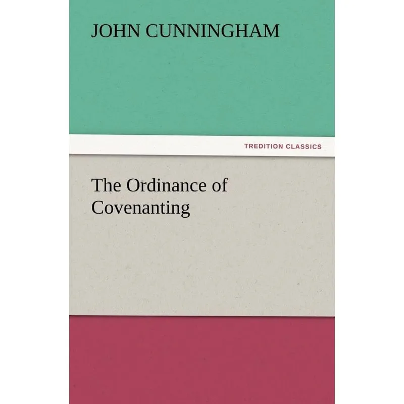 The Ordinance of Covenanting