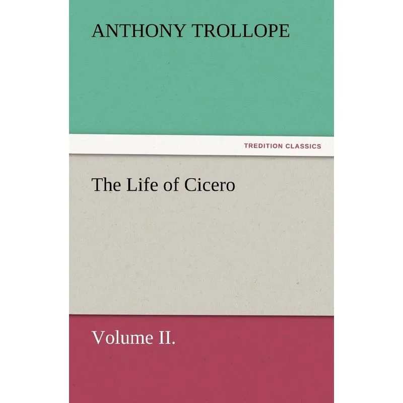 The Life of Cicero Volume II.