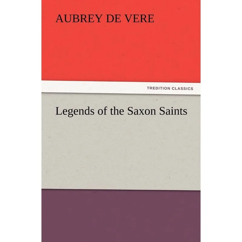 Legends of the Saxon Saints