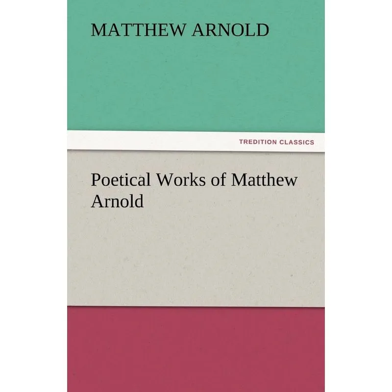 Poetical Works of Matthew Arnold