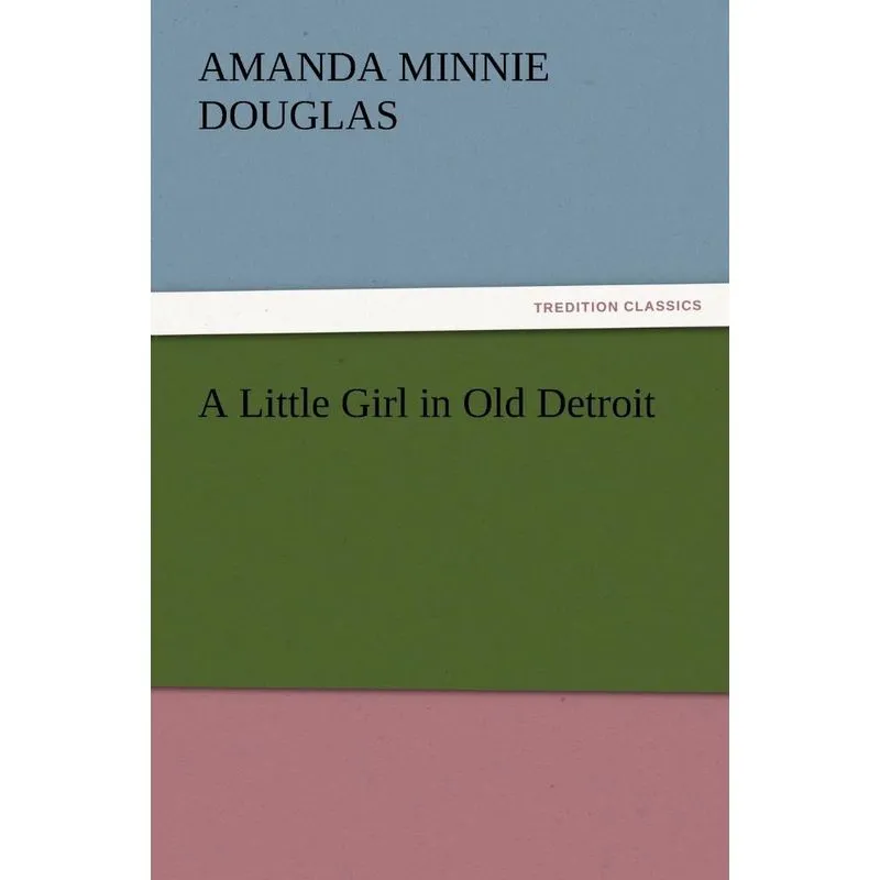 A Little Girl in Old Detroit