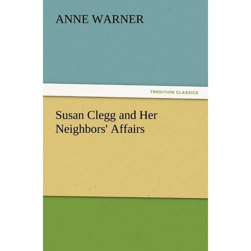 Susan Clegg and Her Neighbors Affairs