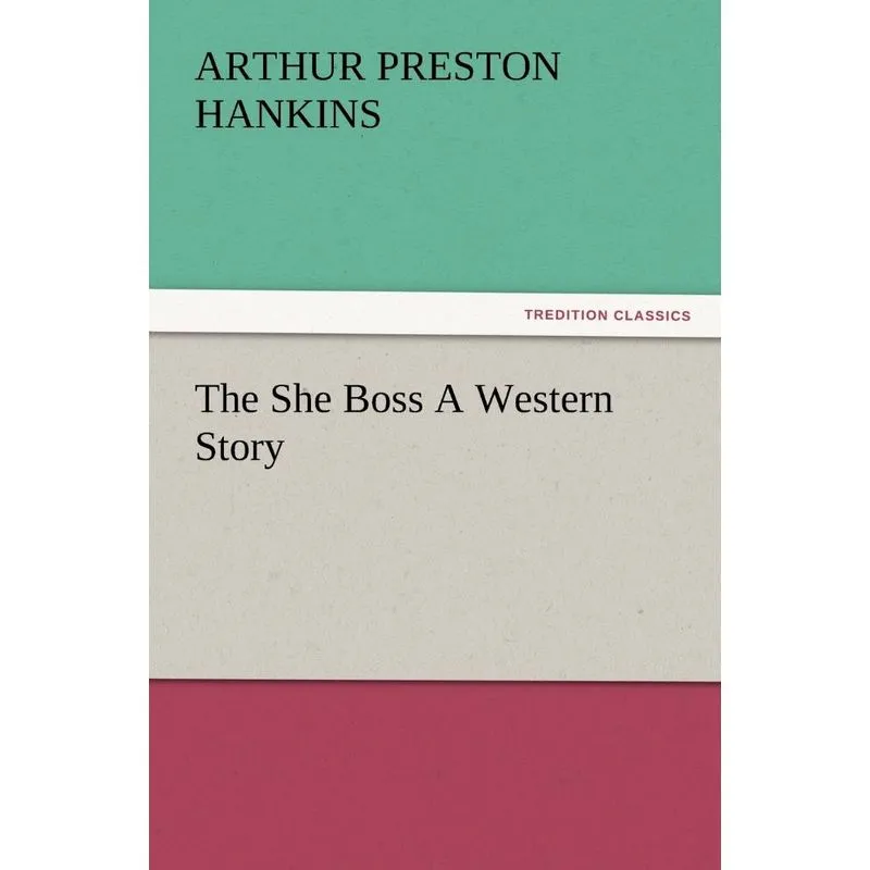 The She Boss a Western Story
