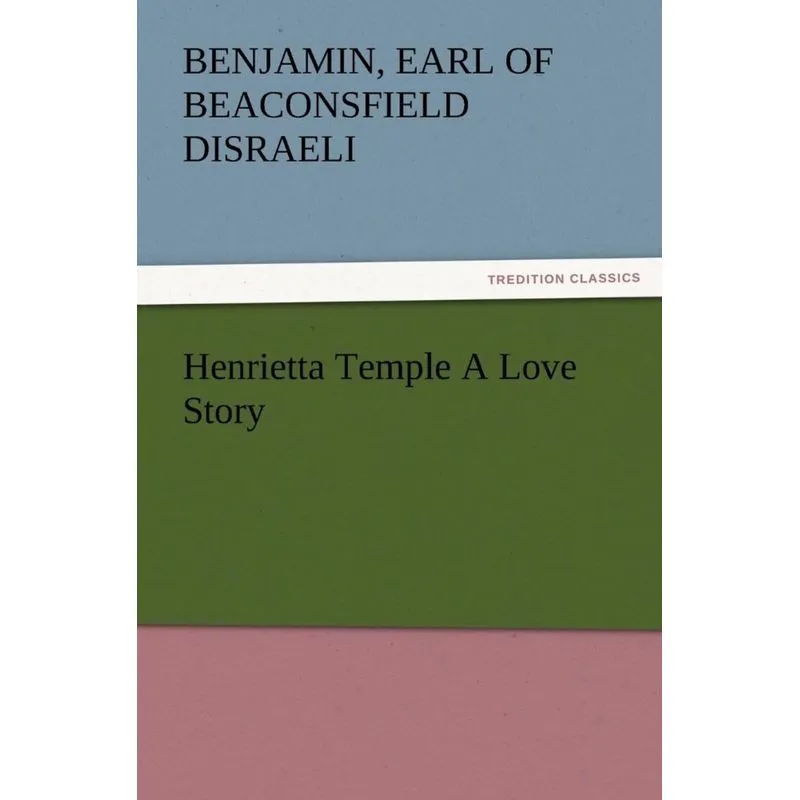 Henrietta Temple a Love Story