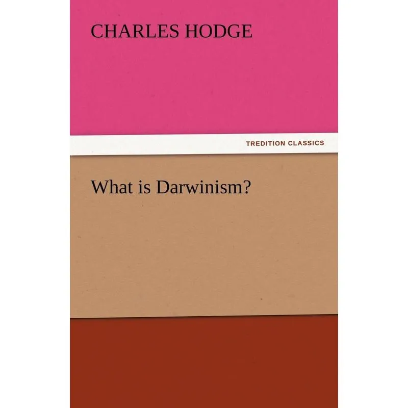 What Is Darwinism?