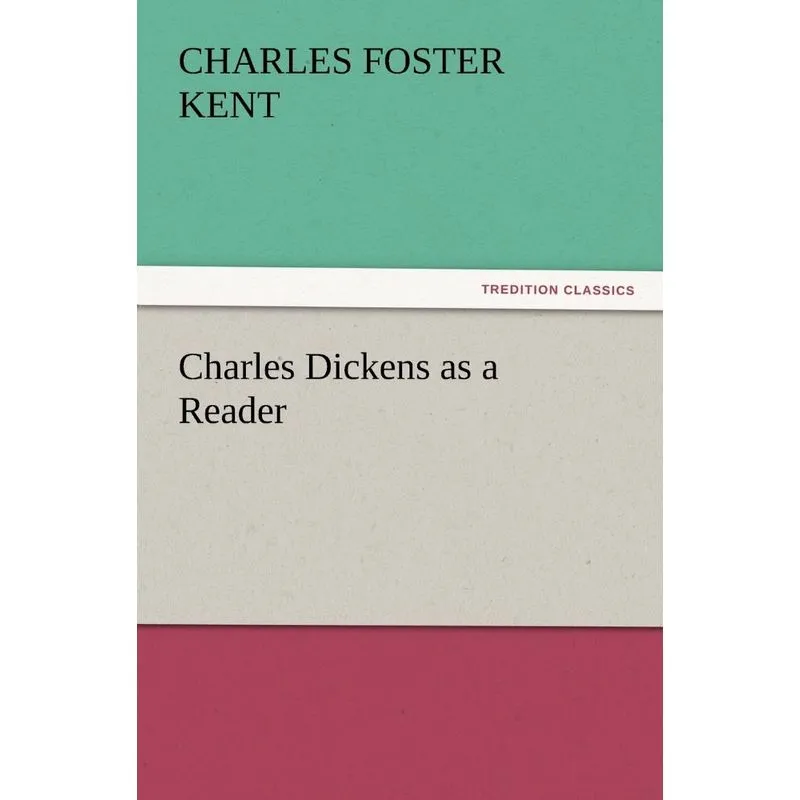 Charles Dickens as a Reader