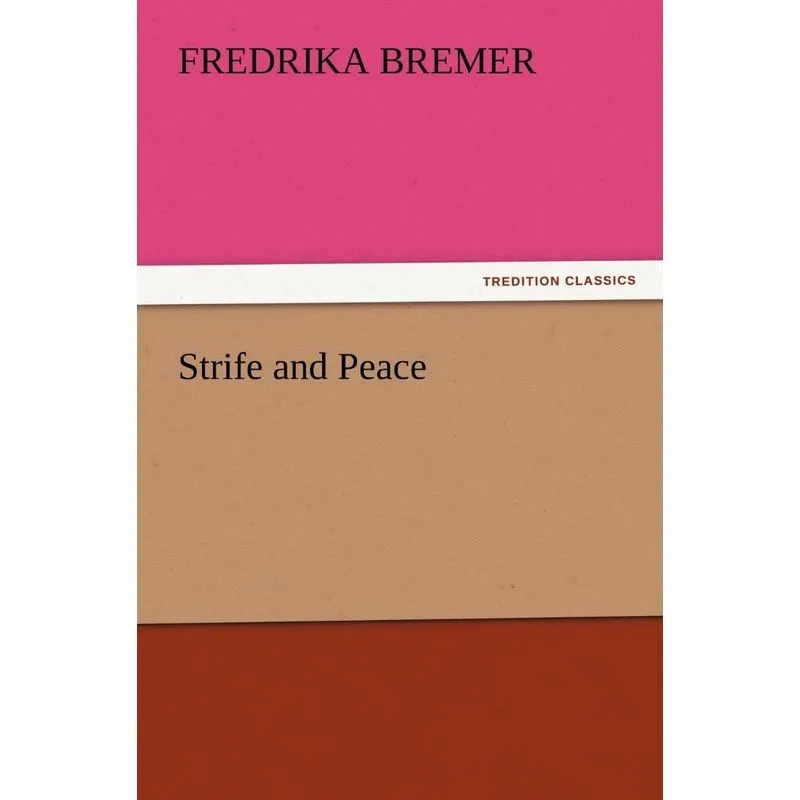 Strife and Peace