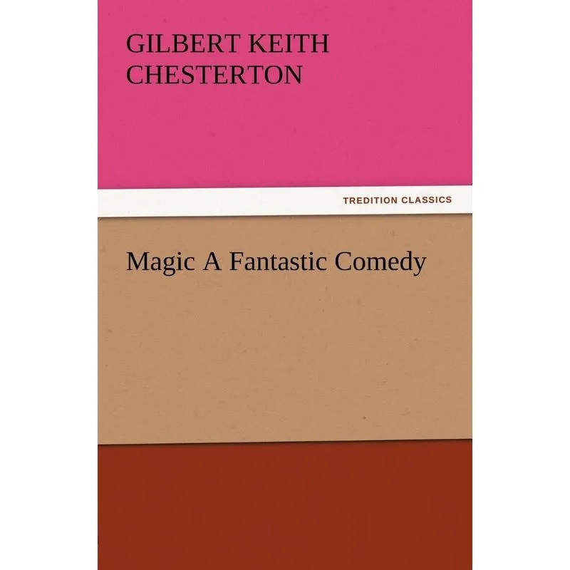 Magic a Fantastic Comedy