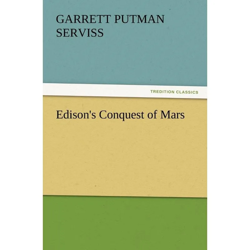 Edisons Conquest of Mars