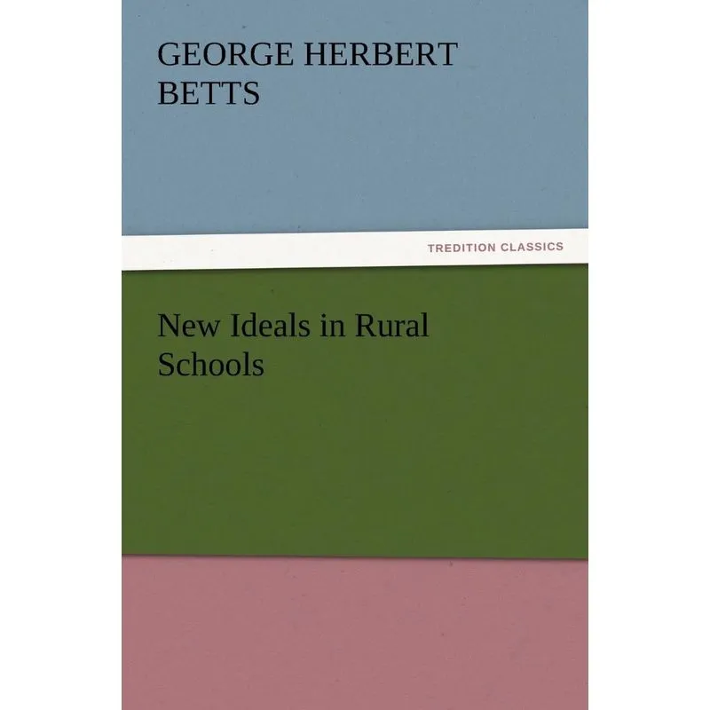 New Ideals in Rural Schools