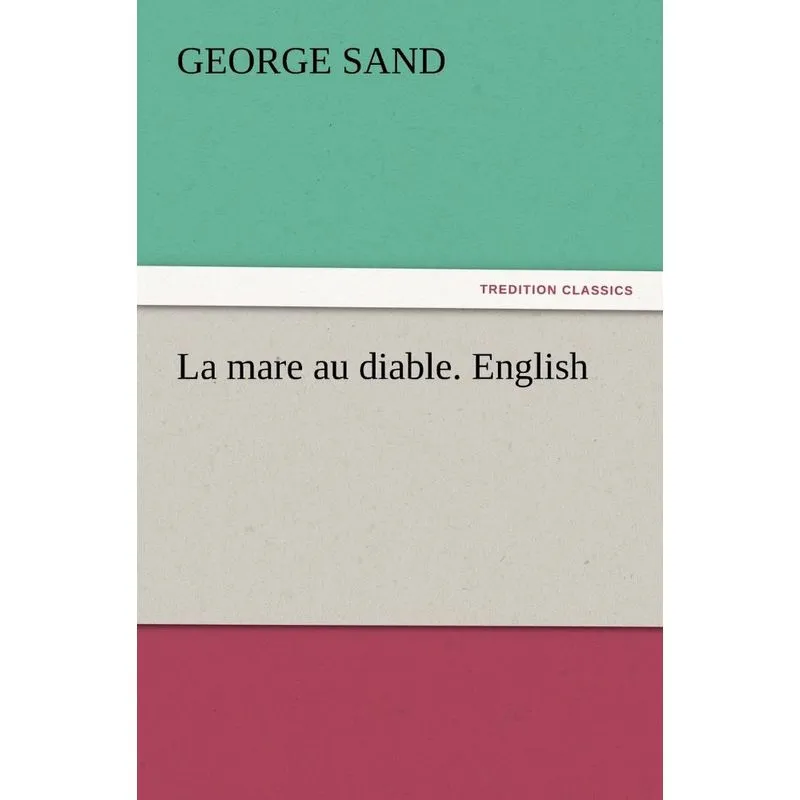 La Mare Au Diable. English