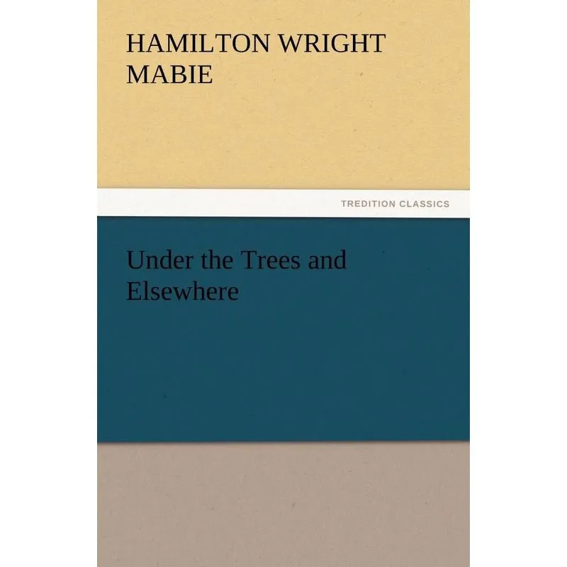 Under the Trees and Elsewhere