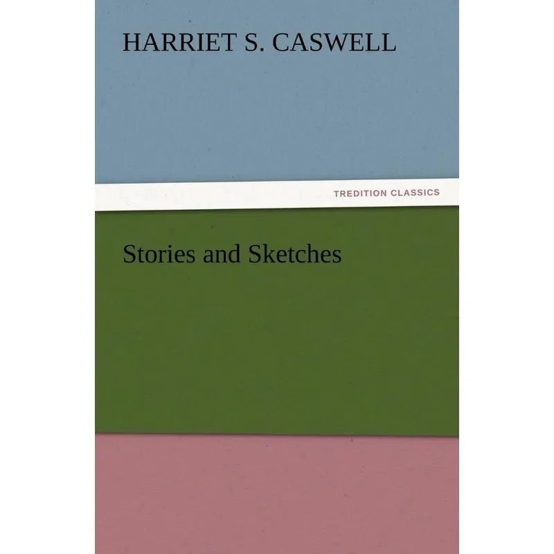 Stories and Sketches