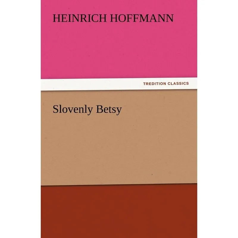 Slovenly Betsy