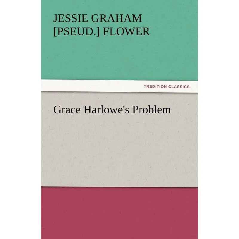 Grace Harlowes Problem