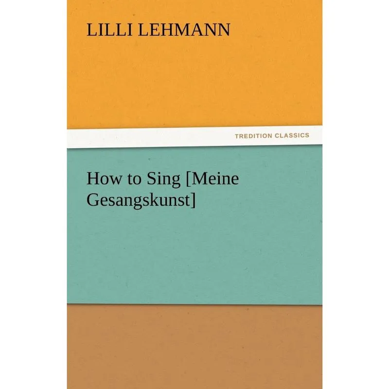 How to Sing Meine Gesangskunst