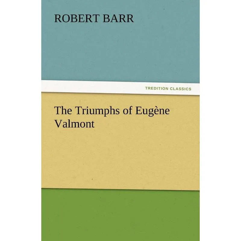 The Triumphs of Eugène Valmont