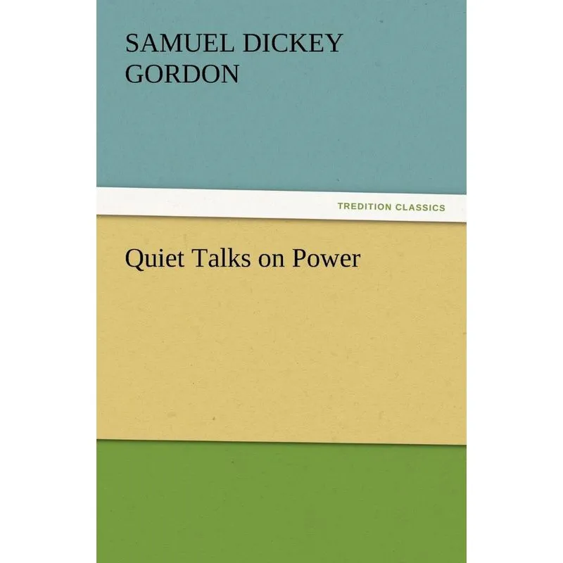 Quiet Talks on Power