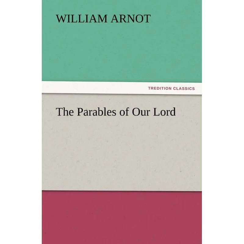 The Parables of Our Lord