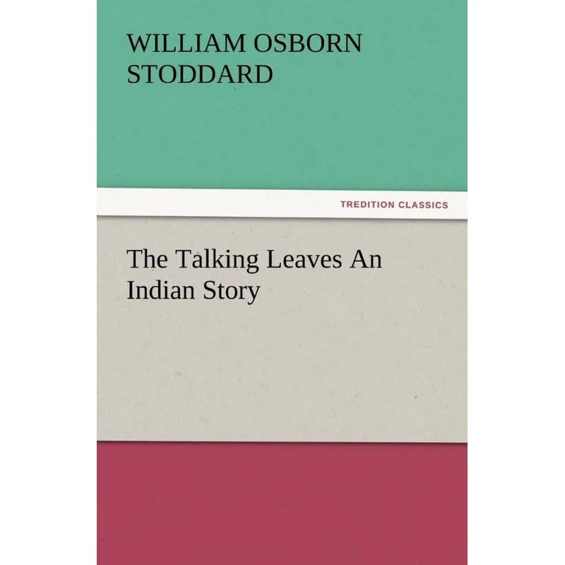 The Talking Leaves an Indian Story