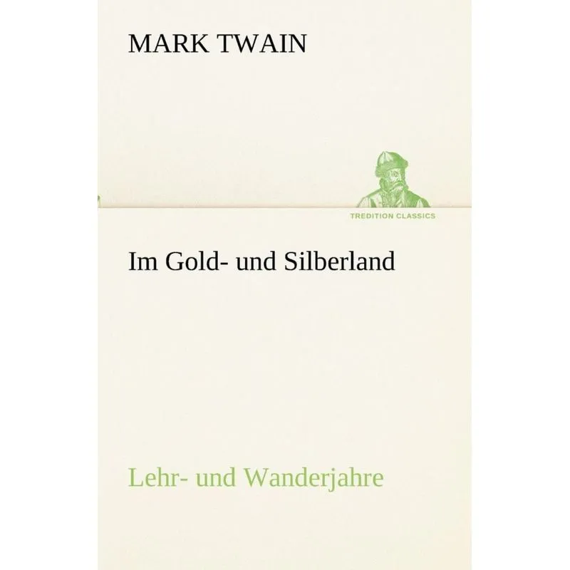Im Gold- und Silberland