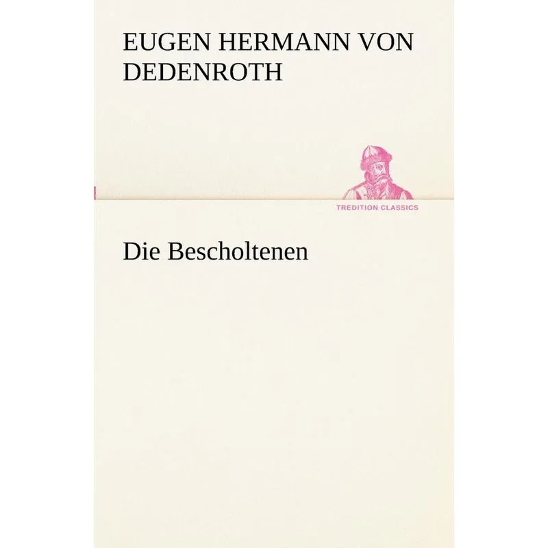 Die Bescholtenen