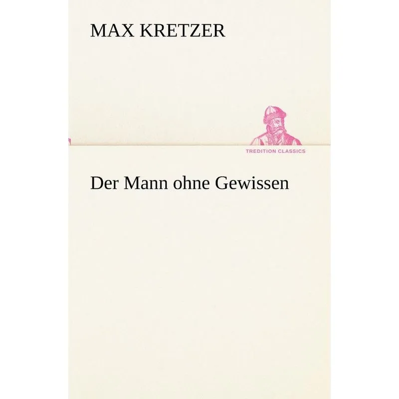 Der Mann Ohne Gewissen
