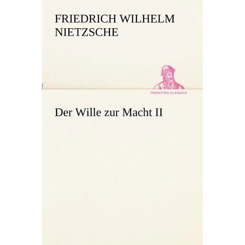Der Wille zur Macht II
