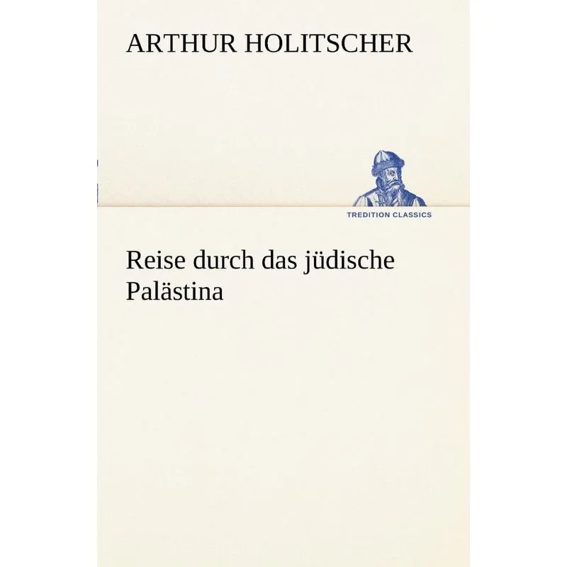 Reise Durch Das Judische Palastina