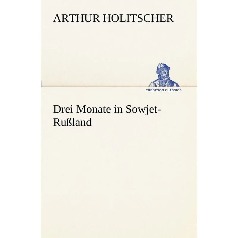 Drei Monate in Sowjet-Russland