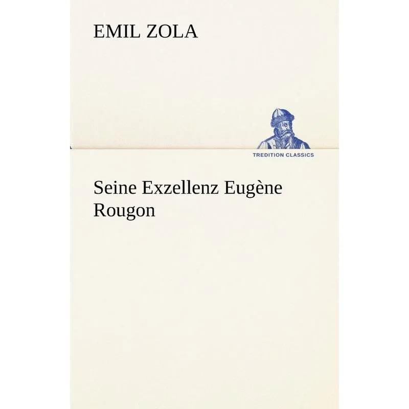 Seine Exzellenz Eugene Rougon