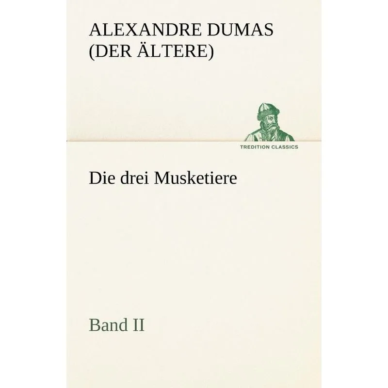Die Drei Musketiere - Band II