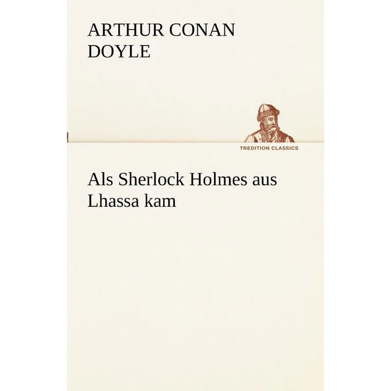 ALS Sherlock Holmes Aus Lhassa Kam