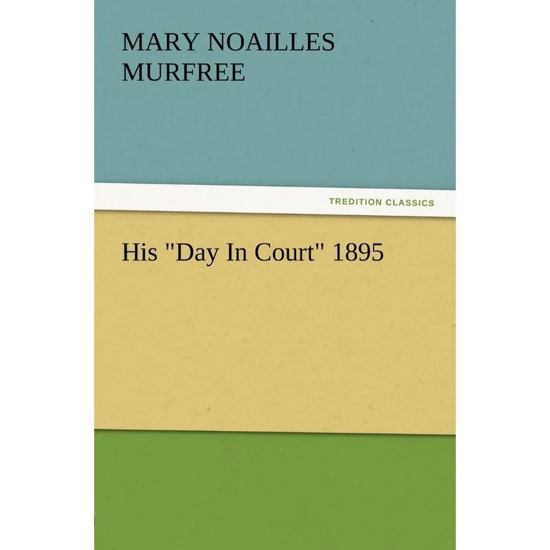 His Day in Court 1895