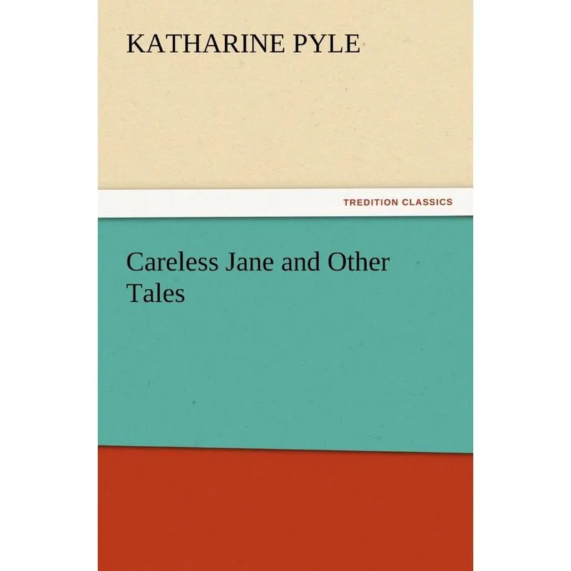 Careless Jane and Other Tales