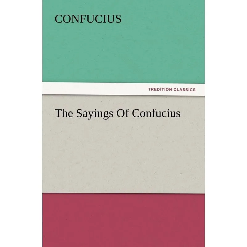 The Sayings of Confucius