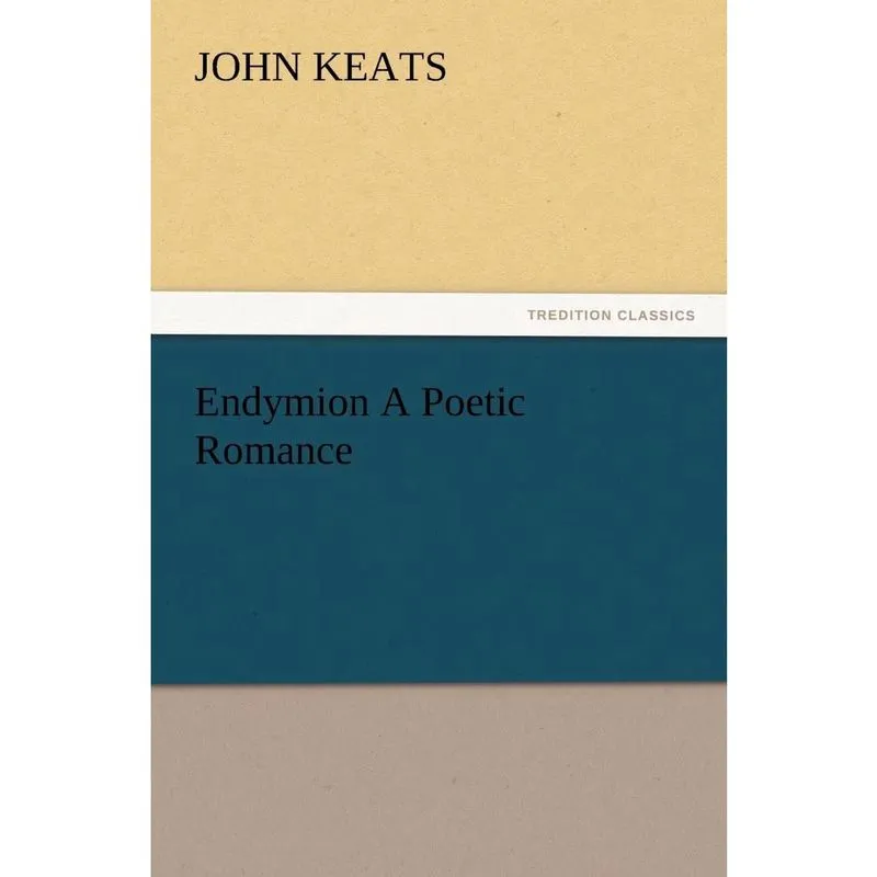 Endymion a Poetic Romance