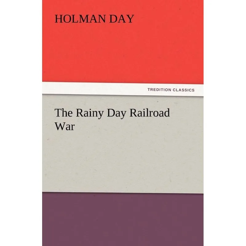 The Rainy Day Railroad War