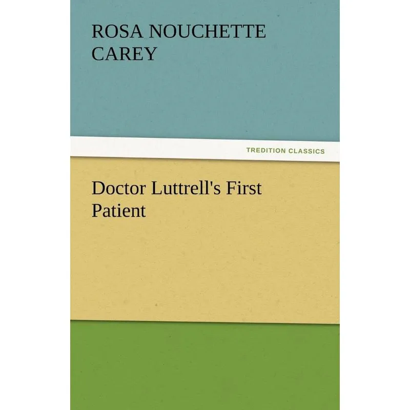 Doctor Luttrells First Patient