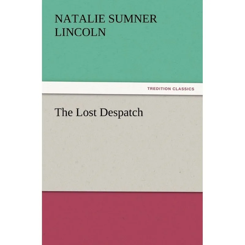 The Lost Despatch