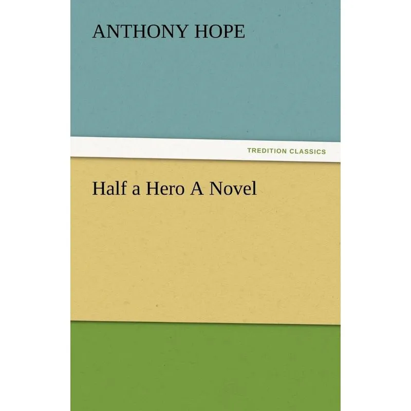 Half a Hero a Novel