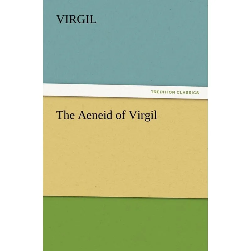 The Aeneid of Virgil
