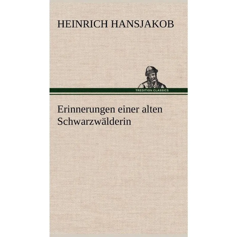 Erinnerungen Einer Alten Schwarzwalderin