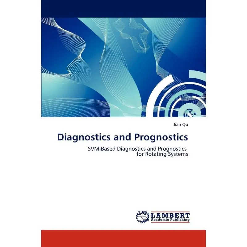 Diagnostics And Prognostics