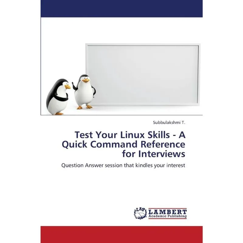Test Your Linux Skills - A Quick Command Reference for Inte