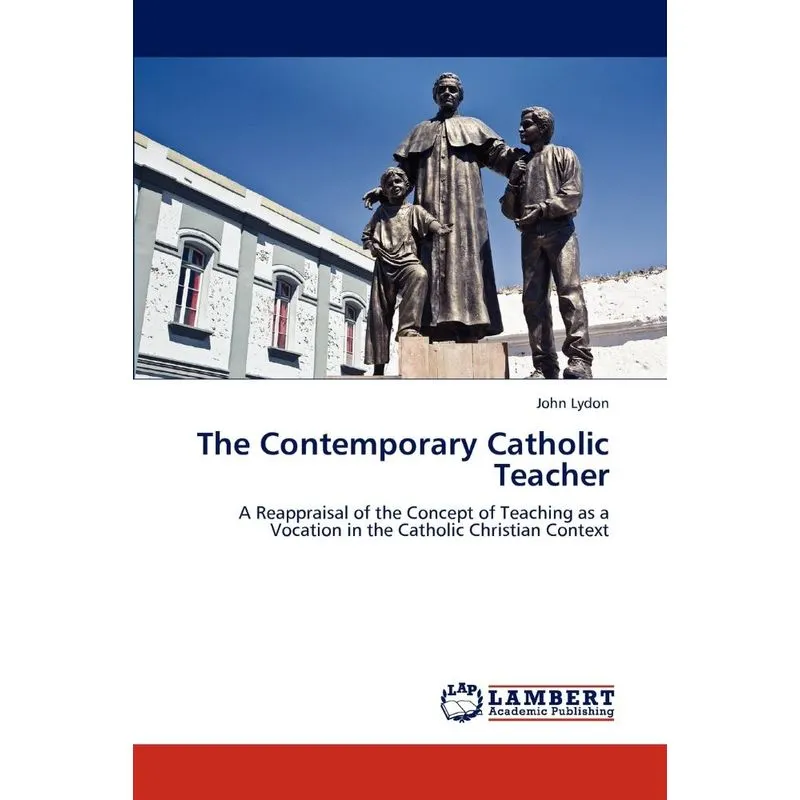 The Contemporary Catholic Teacher