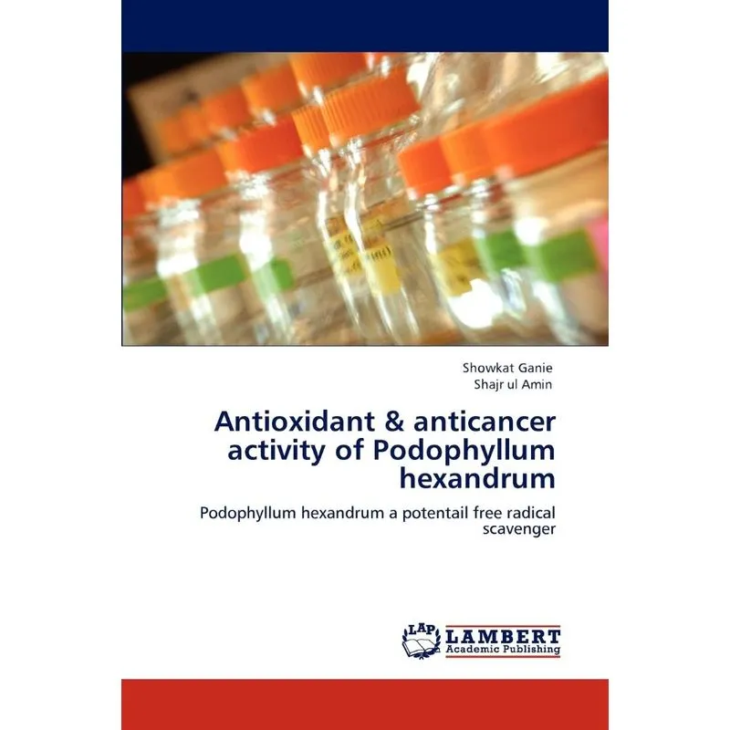 Antioxidant & anticancer activity of Podophyllum hexandrum